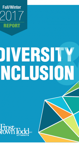 A cover of a Fall/Winter 2017 report on diversity and inclusion by Frost Brown Todd LLC, featuring an abstract geometric design.