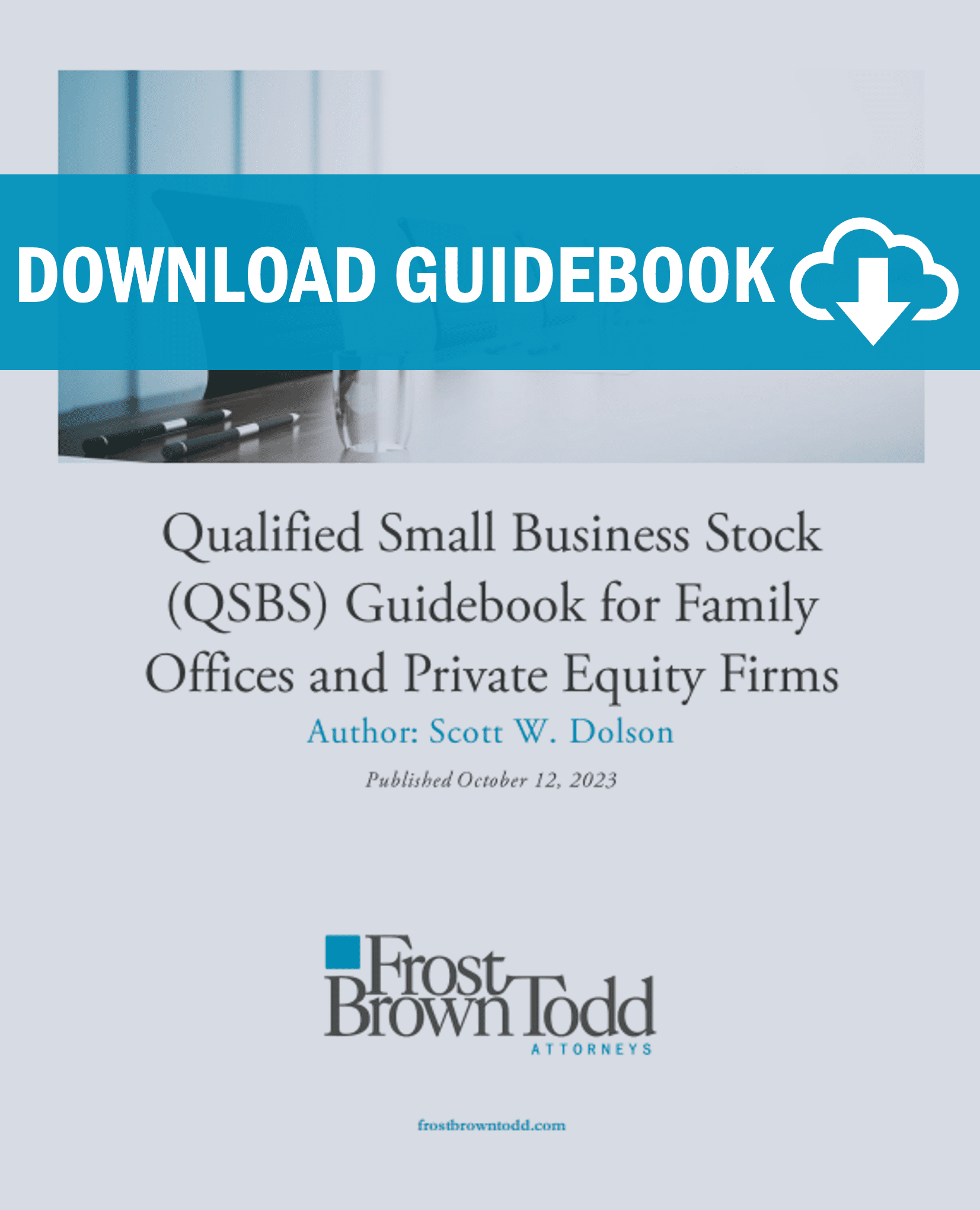 Advanced Section 1202 (QSBS) Planning for S Corporations Frost Brown Todd FullService Law Firm